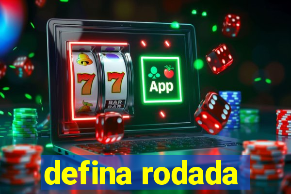 defina rodada